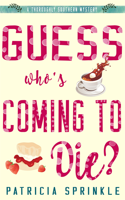 Patricia Sprinkle - Guess Who's Coming to Die?, E-bok