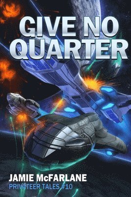 Jamie McFarlane - Give No Quarter, Häftad