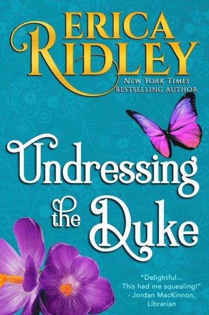Erica Ridley - Undressing the Duke, E-bok