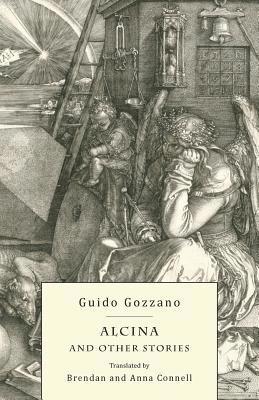 Guido Gozzano - Alcina and Other Stories, Häftad