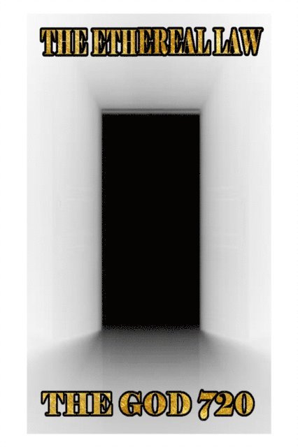 The God 720 - Ethereal Law, E-bok