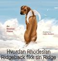 Hvordan Rhodesian Ridgeback fikk sin Ridge