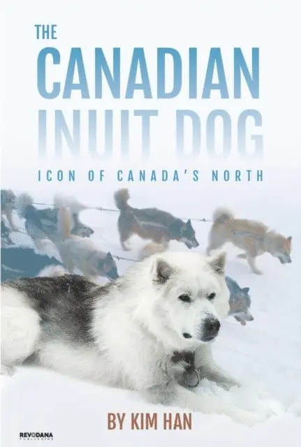 Kim Han - Canadian Inuit Dog, E-bok. Tillgänglighet: Lägg i varukorg