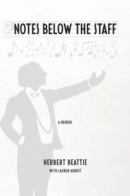 Herbert Beattie, Lauren Arnest - Notes Below The Staff, Häftad. Tillgänglighet: Lägg i varukorg