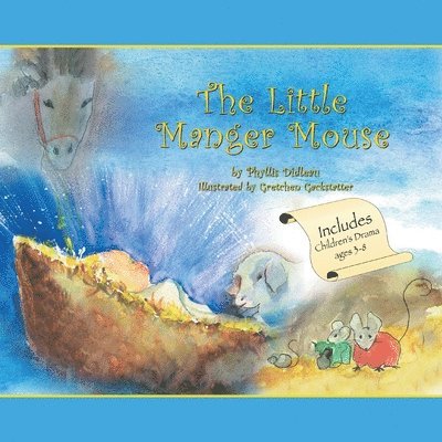 Phyllis Didleau - The Little Manger Mouse, Häftad