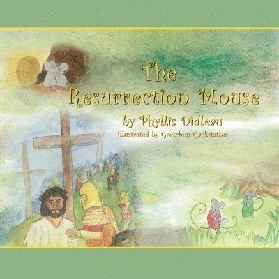 Phyllis Didleau - The Resurrection Mouse, Häftad