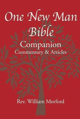 William Morford - One New Man Bible Companion: Commentary and Articles, Häftad