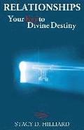 Relationships: Your Key to Divine Destiny