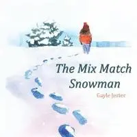 Gayle Jester - The Mix Match Snowman, Häftad. Tillgänglighet: Lägg i varukorg