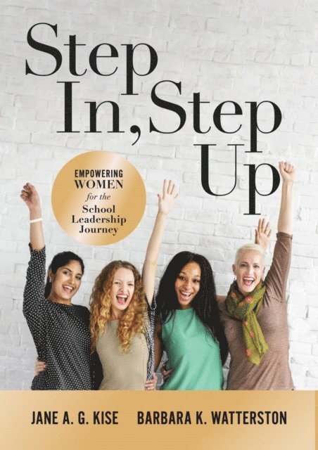 Barbara K. Watterston, Jane A. G. Kise - Step In, Step Up, E-bok