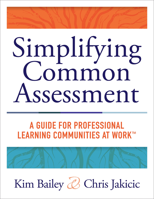 Chris Jakicic, Kim Bailey - Simplifying Common Assessment, E-bok