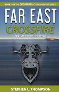 Far East Crossfire: "Dueling with the Devil"