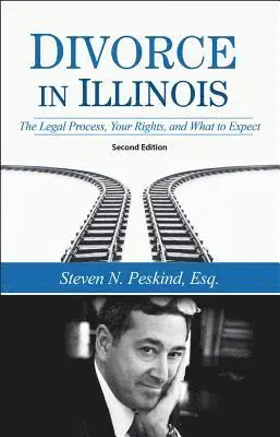 Steven N. Peskind - Divorce in Illinois: The Legal Process, Your Rights, and What To Expect, Häftad. Tillgänglighet: Lägg i varukorg