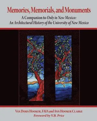 Ann Hooker Clarke, Van Dorn Hooker - Memories, Memorials, and Monuments: A Companion to Only in New Mexico: An Architectural History of the University of New Mexico: The First Century 188, Häftad. Tillgänglighet: Lägg i varukorg