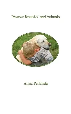 Anna Pellanda - "Human Beasts" and Animals, Häftad. Tillgänglighet: Lägg i varukorg