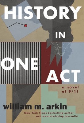 William M. Arkin - History in One Act, Häftad