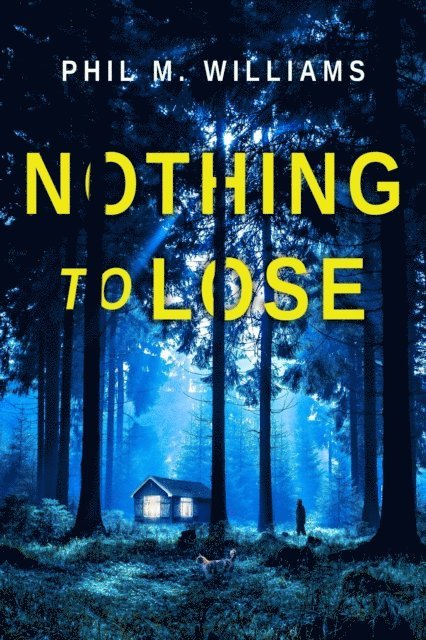 Phil M. Williams - Nothing to Lose, E-bok