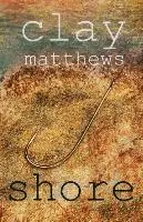 Clay Matthews - Shore, Häftad. Tillgänglighet: Lägg i varukorg