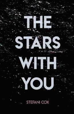 Stefani Cox - The Stars With You, Häftad