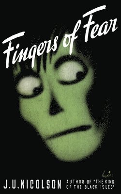 J U Nicolson, John Urban Nicolson - Fingers of Fear, Häftad