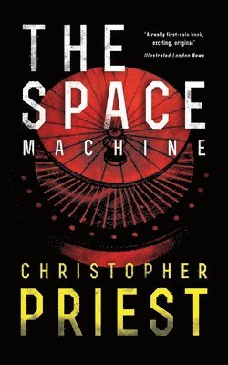 Christopher Priest - The Space Machine (Valancourt 20th Century Classics), Häftad. Tillgänglighet: Lägg i varukorg