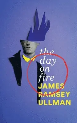 James Ramsey Ullman - Day on Fire, Häftad. Tillgänglighet: Lägg i varukorg