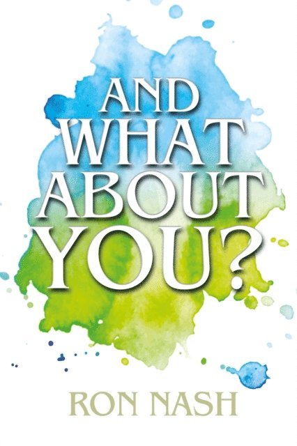 Ron Nash - And What About You?, E-bok