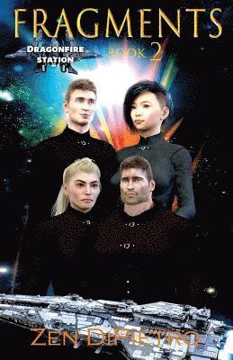 Zen Dipietro - Fragments: Dragonfire Station Book 2, Häftad