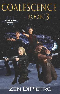 Zen Dipietro - Coalescence: Dragonfire Station Book 3, Häftad