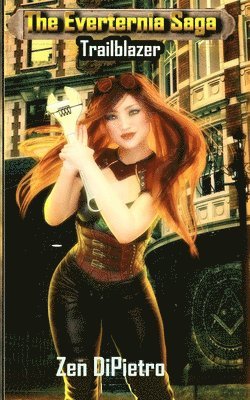 Zen Dipietro - Trailblazer: Adventure by Association The Everternia Saga, Häftad