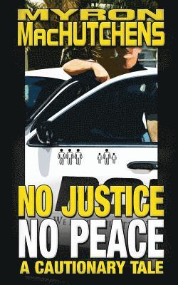 Myron Machutchens - No Justice, No Peace, Häftad