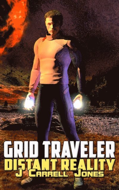 J Carrell Jones - GRID Traveler Distant Reality, E-bok
