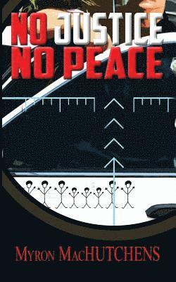 Myron Machutchens - No Justice, No Peace, Häftad