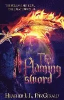 Heather L. L. Fitzgerald - The Flaming Sword, Häftad. Tillgänglighet: Lägg i varukorg