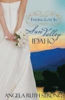 Angela Ruth Strong - Finding Love in Sun Valley, Idaho, Häftad