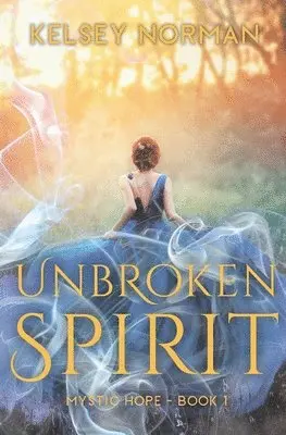 Kelsey Norman - Unbroken Spirit, Häftad. Tillgänglighet: Lägg i varukorg