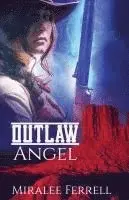 Miralee Ferrell - Outlaw Angel, Häftad. Tillgänglighet: Lägg i varukorg
