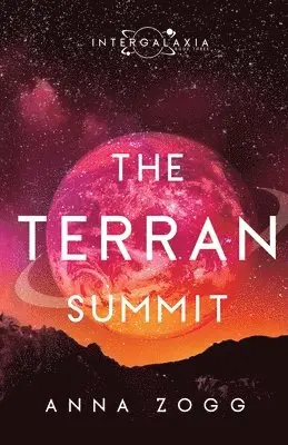 Anna Zogg - The Terran Summit: An Inspirational Sci-Fi Fantasy, Häftad. Tillgänglighet: Lägg i varukorg