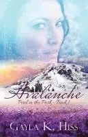 Gayla K. Hiss - Avalanche: A Contemporary Romance w/Suspense, Häftad. Tillgänglighet: Lägg i varukorg