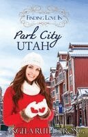 Angela Ruth Strong - Finding Love in Park City, Utah: An Inspirational Romance, Häftad
