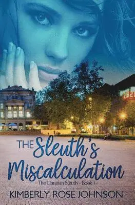 Kimberly Rose Johnson - The Sleuth's Miscalculation, Häftad. Tillgänglighet: Lägg i varukorg
