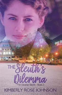 Kimberly Rose Johnson - The Sleuth's Dilemma, Häftad. Tillgänglighet: Lägg i varukorg