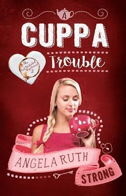 Angela Ruth Strong - A Cuppa Trouble, Häftad