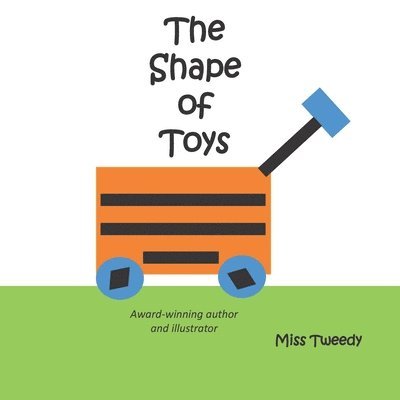 Tweedy - The Shape of Toys, Häftad. Tillgänglighet: Lägg i varukorg
