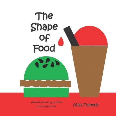 Tweedy - The Shape of Food, Häftad. Tillgänglighet: Lägg i varukorg