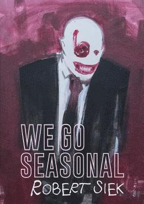 Robert Siek - We Go Seasonal, Häftad. Tillgänglighet: Lägg i varukorg