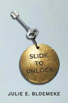 Julie E Bloemeke - Slide to Unlock, Häftad. Tillgänglighet: Lägg i varukorg