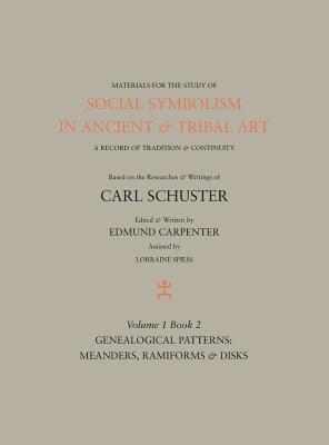 Edmund Carpenter, Carl Schuster - Social Symbolism in Ancient & Tribal Art, Inbunden