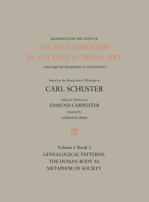 Edmund Carpenter, Carl Schuster - Social Symbolism in Ancient & Tribal Art, Inbunden