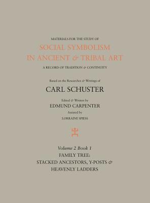 Edmund Carpenter, Carl Schuster - Social Symbolism in Ancient & Tribal Art, Inbunden